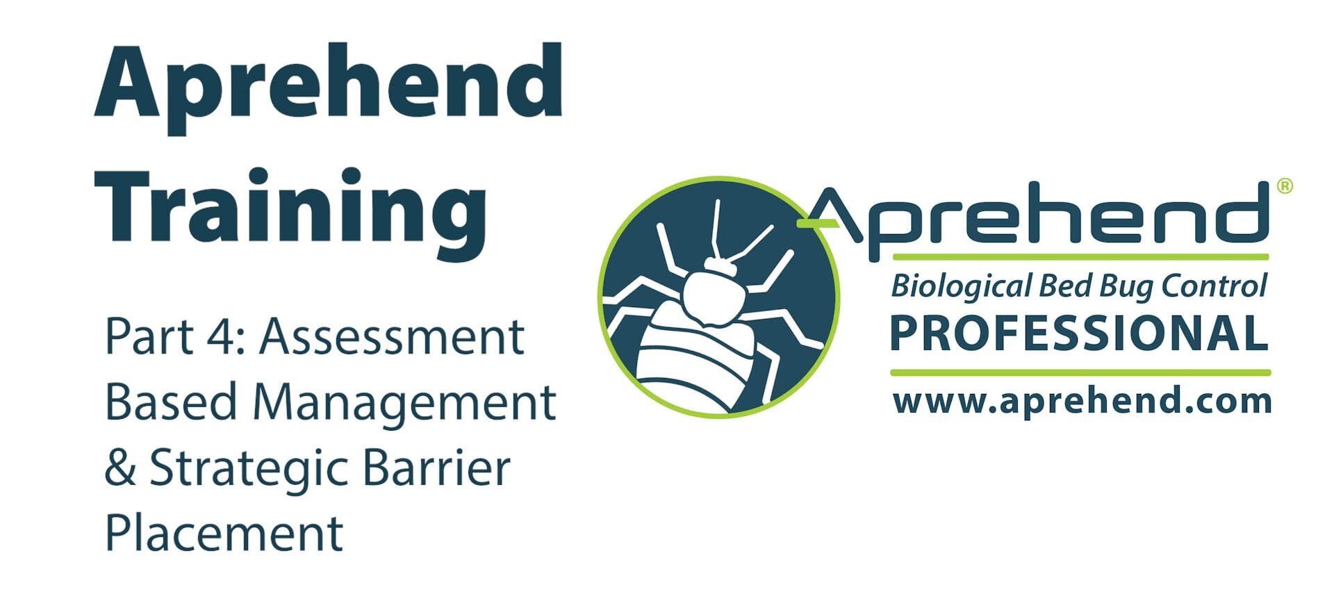Aprehend Training, Part 4: Assessment Based Management and Strategic Barrier Placement